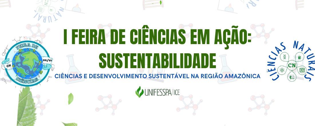 I FEIRA DE CIÊNCIAS  EM AÇÃO: SUSTENTABILIDADE