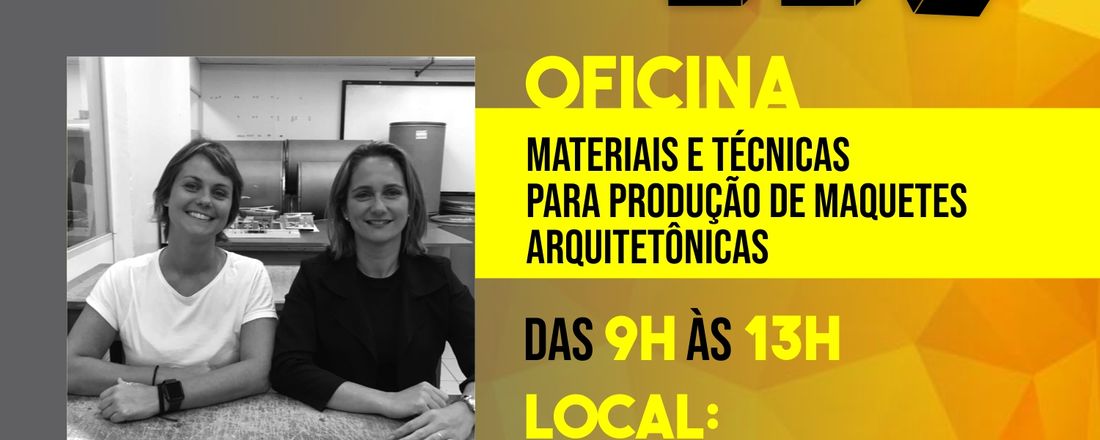 Oficina de Materiais e Técnicas Para Produção de Maquetes Arquitetônicas