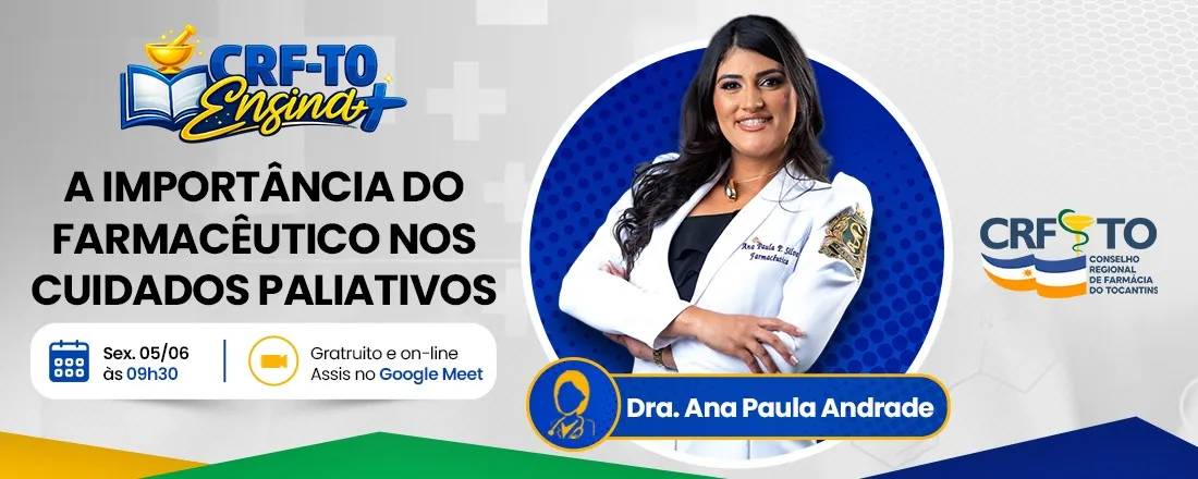 CRFTO ENSINA + A importância do farmacêutico nos cuidados paliativos