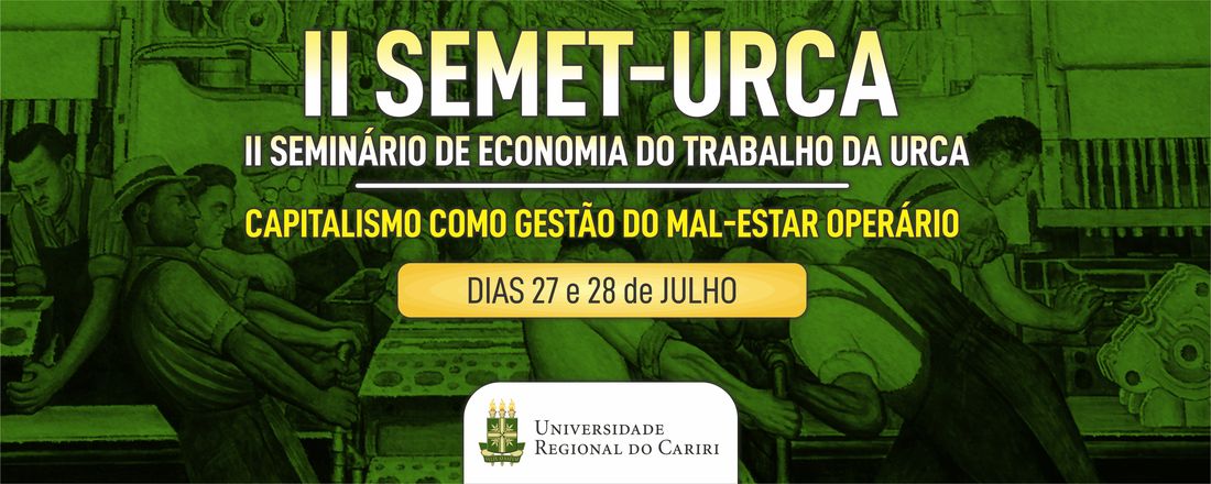 II SEMET - Seminário de Economia do Trabalho da URCA - UDI