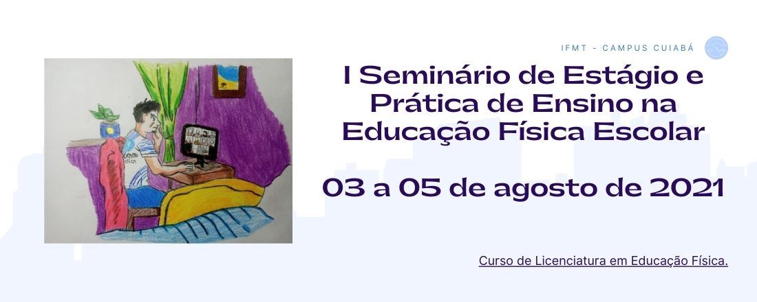 I Seminário de Estágio e Prática de Ensino na Educação Física Escolar