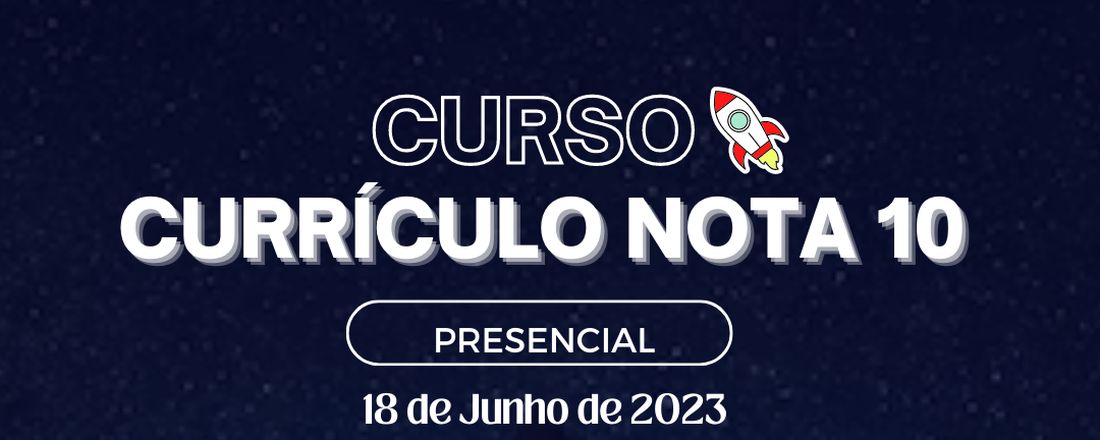 CURSO CURRÍCULO NOTA 10