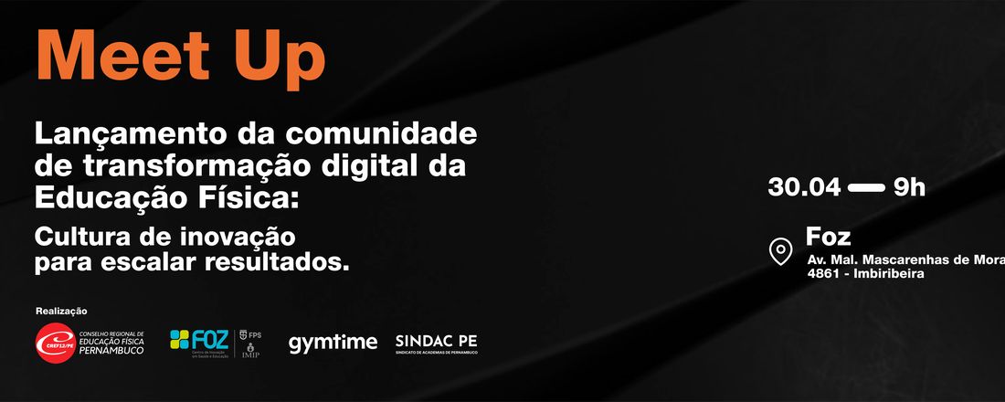 Meetup - Lançamento da comunidade de transformação digital da Educação Física: Cultura de inovação para escalar resultados!