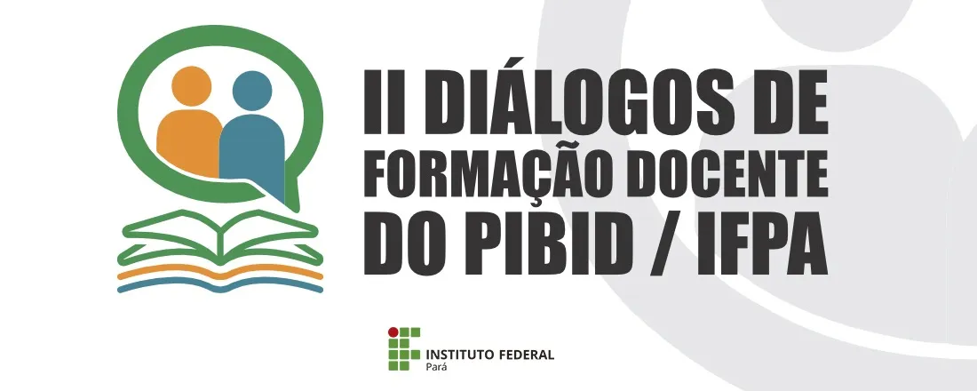 2º Diálogo de Formação Docente do PIBID/IFPA