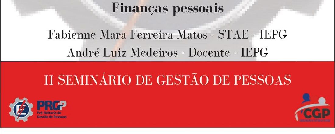 II Seminário de Gestão de Pessoas - Palestra: Finanças Pessoais