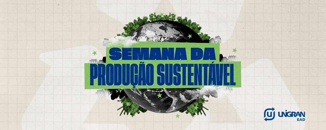 [EAD] SEMANA DA PRODUÇÃO SUSTENTÁVEL 2023