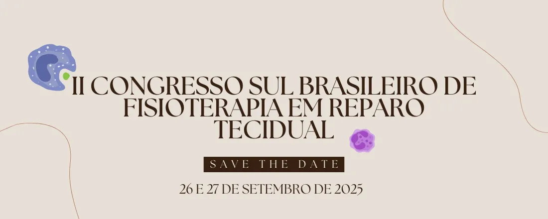 II CONGRESSO SUL-BRASILEIRO DE FISIOTERAPIA EM REPARO TECIDUAL