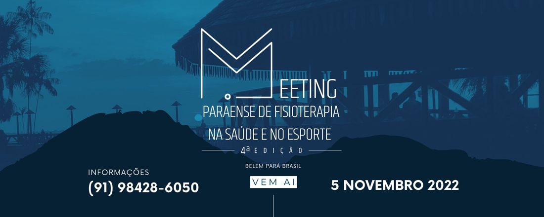 Meeting Paraense de Fisioterapia na Saúde e no Esporte 4ª Edição