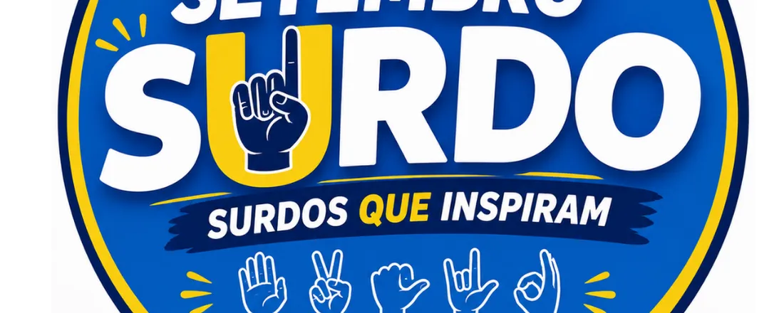 SURDOS QUE INSPIRAM - Memórias, Experiências, Arte e Futuro.