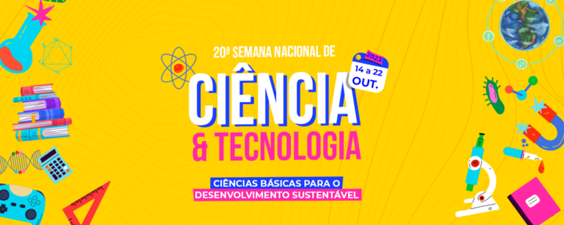 Semana Nacional de Ciência e Tecnologia 2023