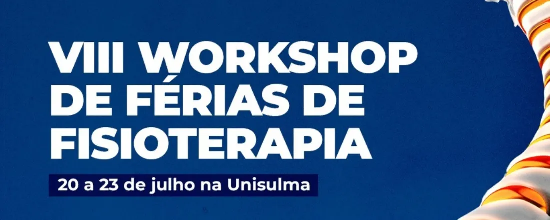 VIII WORKSHOP DE FÉRIAS DE FISIOTERAPIA