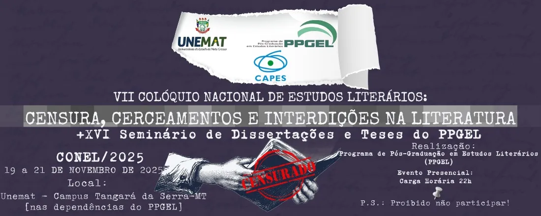 VII COLÓQUIO NACIONAL DE ESTUDOS LITERÁRIOS (CONEL): CENSURA, CERCEAMENTOS E INTERDIÇÕES NA LITERATURA
