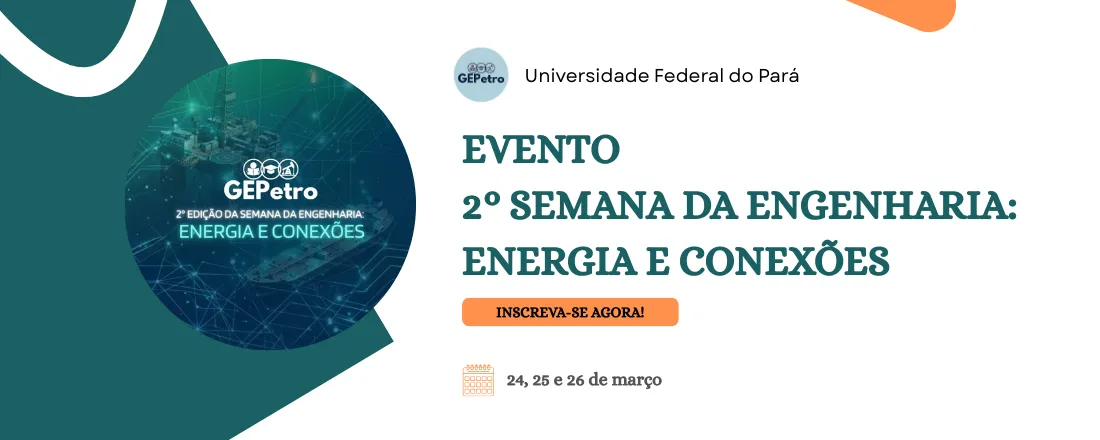 Inscrição | 2ª Semana da Engenharia: Energia e Conexões – GEPetro