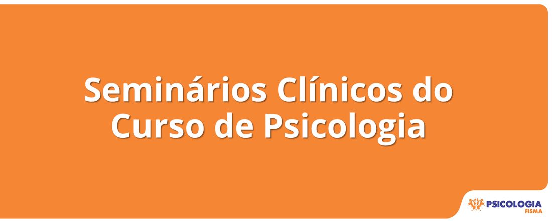 Seminários Clínicos do Curso de Psicologia