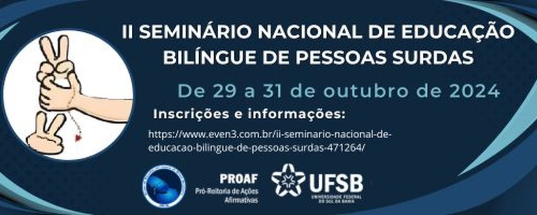 II SEMINÁRIO NACIONAL DE EDUCAÇÃO BILÍNGUE DE PESSOAS SURDAS