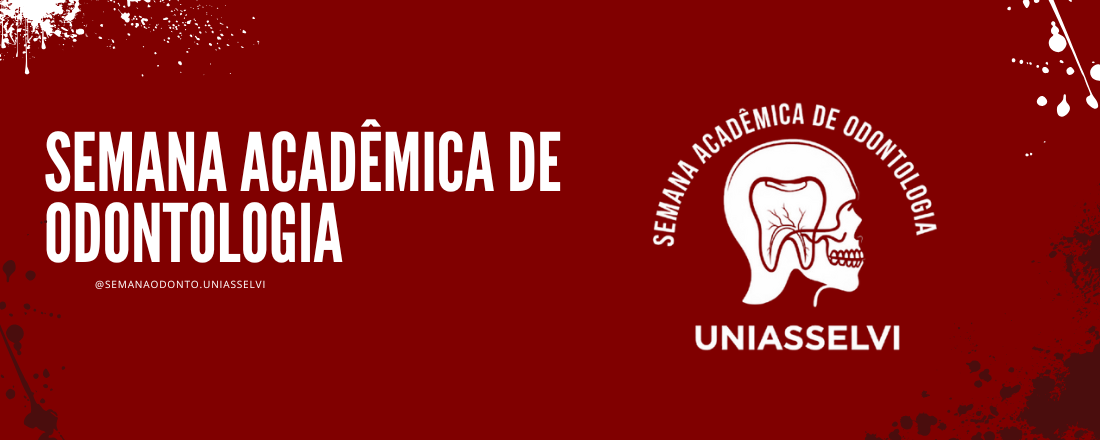 Semana Acadêmica de Odontologia - Uniasselvi