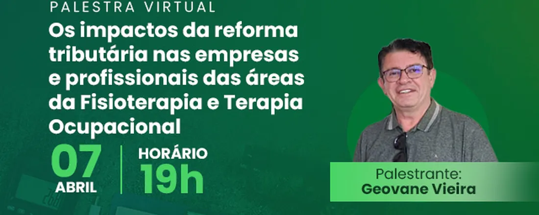 Palestra Virtual: Os impactos da reforma tributária nas empresas e profissionais das áreas da Fisioterapia e Terapia Ocupacional