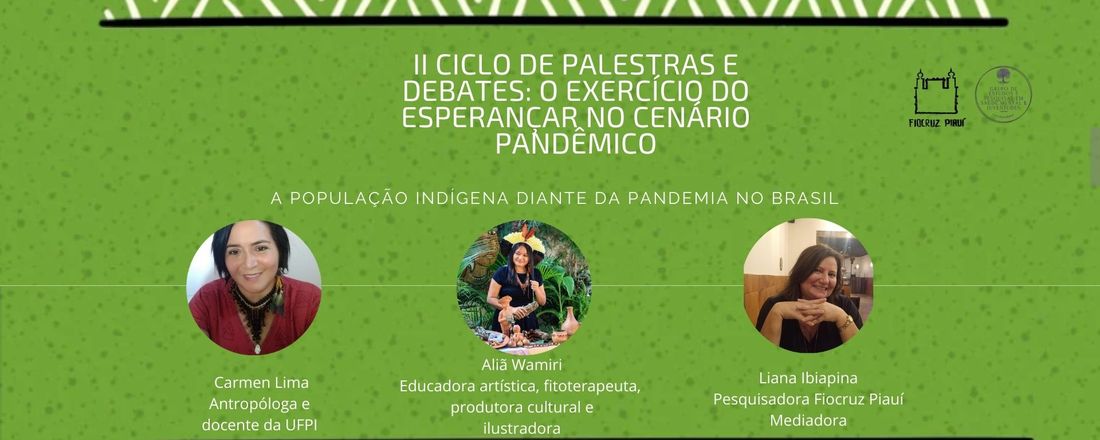 II Ciclo de Palestras e Debates: O Exercício do Esperançar no Cenário Pandêmico (Último Encontro)