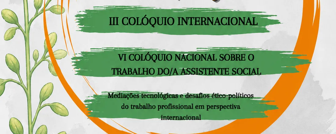 III COLÓQUIO INTERNACIONAL VI COLÓQUIO NACIONAL SOBRE O TRABALHO DO/A ASSISTENTE SOCIAL