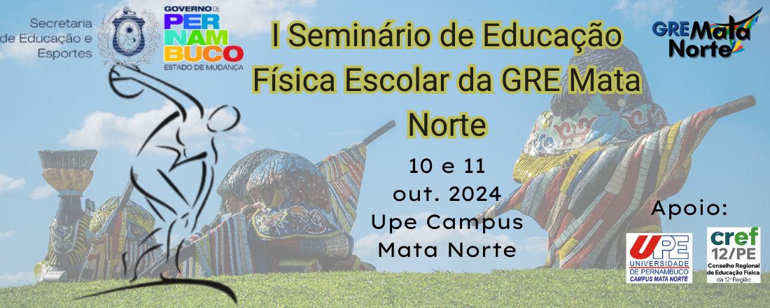 I Seminário de Educação Física Escolar da GRE Mata Norte