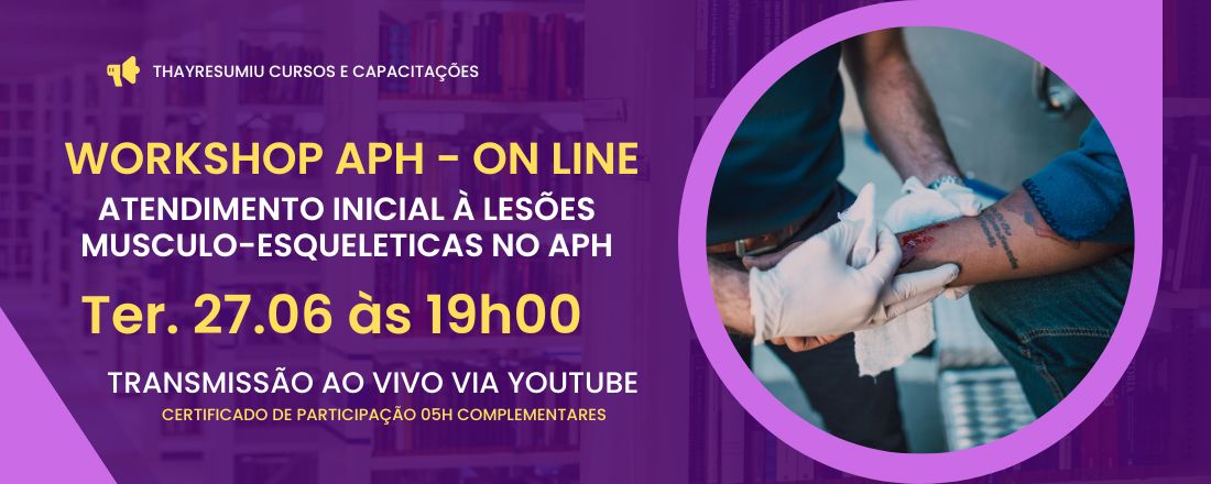 Curso On Line - Atendimento inicial à Lesões Musculoesqueléticas no APH - Aula de Atualização