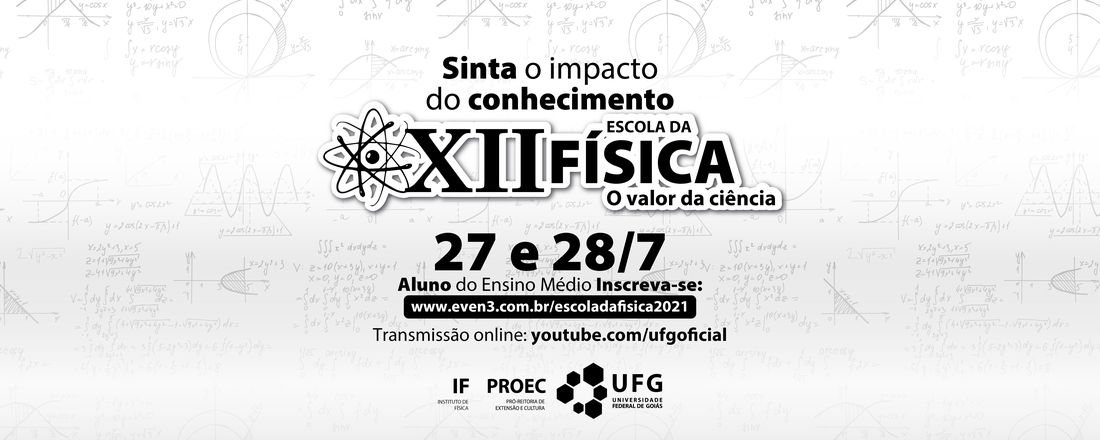 XII Escola da Física - O valor da ciência
