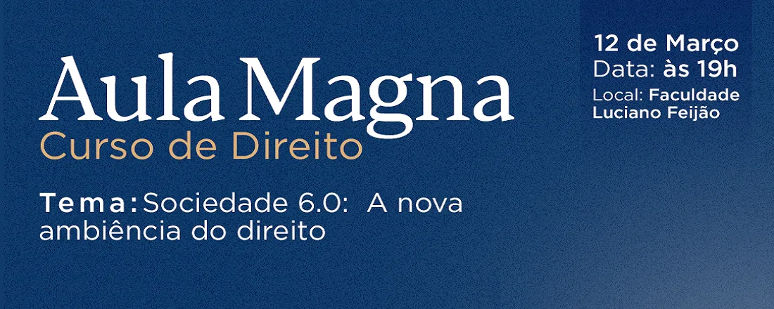 Aula Magna - Sociedade 6.0: A Nova Ambiência do Direito
