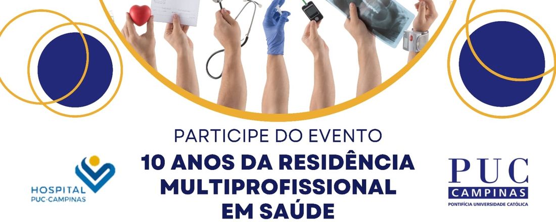 Evento de 10 anos da Residência Multiprofissional em Saúde da PUC-Campinas