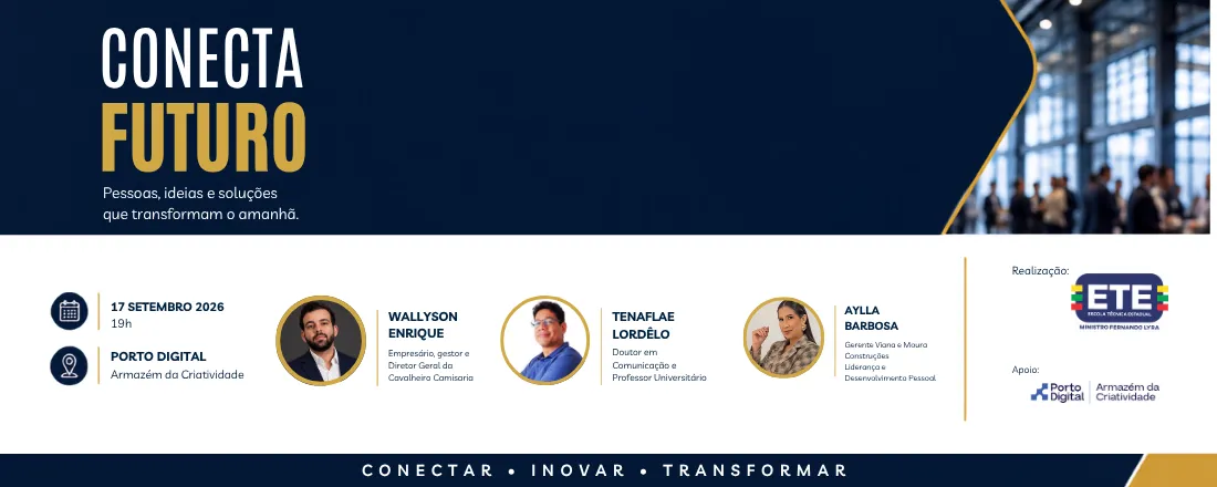 Conecta Futuro: Um encontro para conectar pessoas, compartilhar conhecimento e impulsionar ideias que geram impacto.