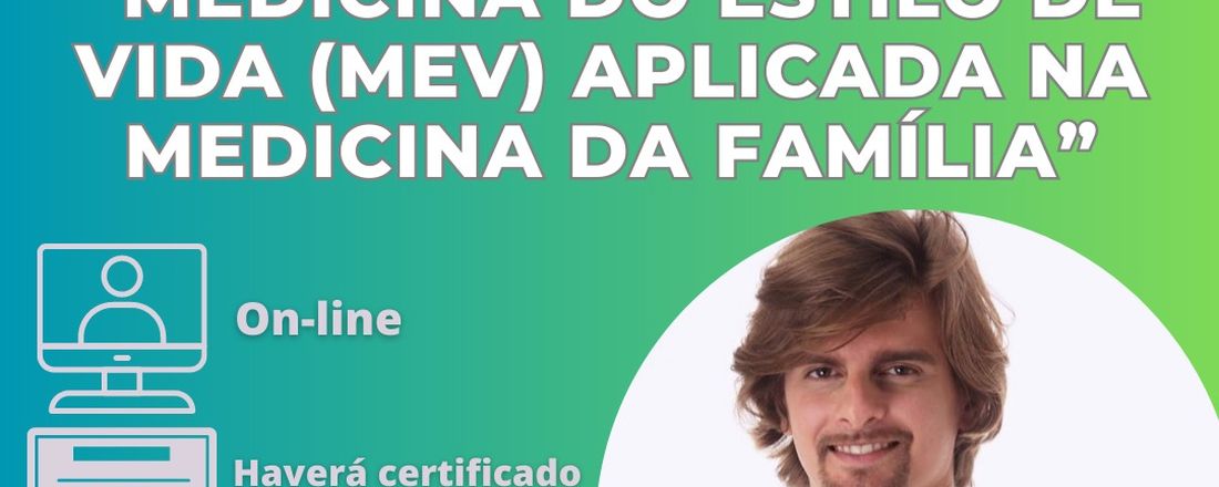 “Medicina do Estilo de Vida (MEV) aplicada na Medicina da família”