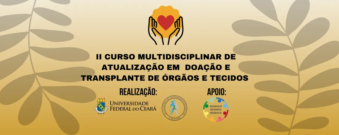 II Curso Multidisciplinar de Atualização em Doação e Transplante de Órgãos e Tecidos