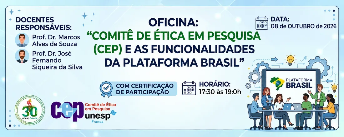 Oficina:  “Comitê de Ética em Pesquisa (CEP) e as Funcionalidades da Plataforma  Brasil”