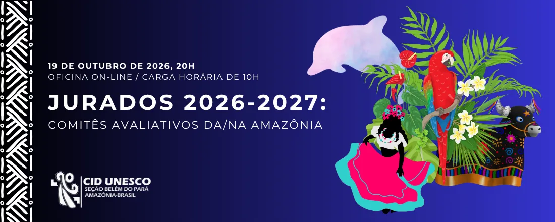 JURADOS 2026-2027: COMITÊS AVALIATIVOS DA/NA AMAZÔNIA