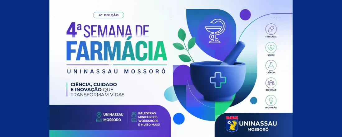 IV SEMANA DE FARMÁCIA - UNINASSAU MOSSORÓ
