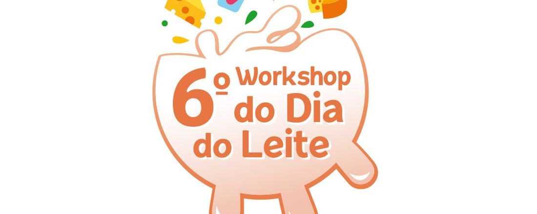 6º WORKSHOP DO DIA DO LEITE