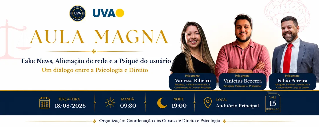 Aula Magna: Fake News, Alienação de rede e a Psiquê do usuário - Um diálogo entre a Psicologia e Direito