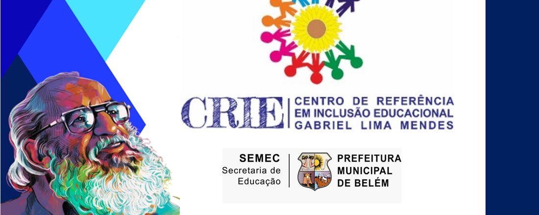 II SEMINÁRIO DE EXPERIÊNCIAS INCLUSIVAS NA AMAZÔNIA: POLÍTICAS E PRÁTICAS NA REDE MUNICIPAL DE EDUCAÇÃO DE BELÉM
