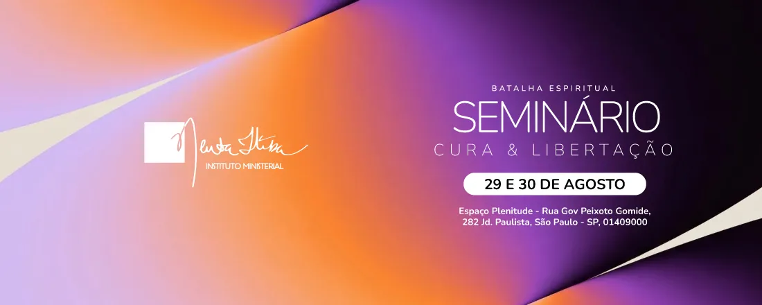 Batalha Espiritual | Seminário de Libertação e Cura Interior | Agosto | 2026