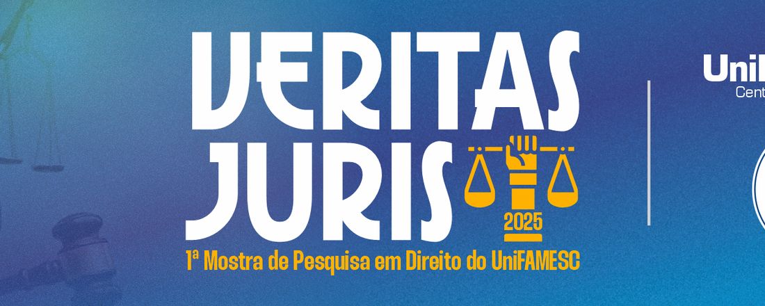 VERITAS JURIS 2025 – 1ª Mostra de Pesquisa em Direito do UniFAMESC