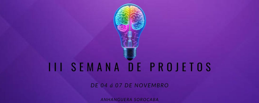 III FEIRA DE PROJETOS - ANHANGUERA