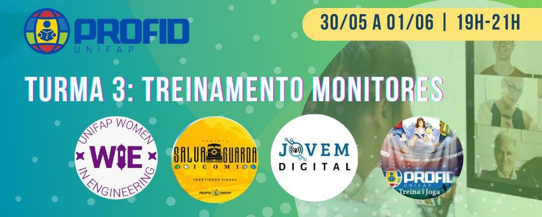 Turma 3 - PROFID - Women in Engineering,  Salvaguarda-ICOMI, Jovem Digital e Treina e Joga.