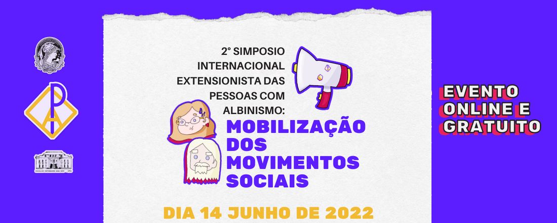 2º Simpósio Internacional Extensionista das Pessoas com Albinismo: Mobilização dos Movimentos Sociais