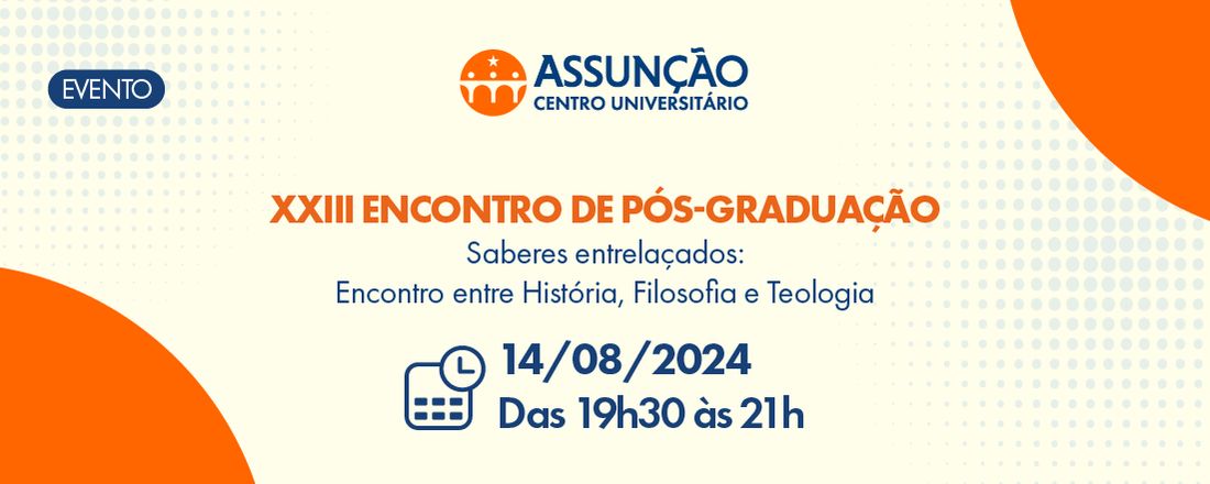 XXIII Encontro de Pós - Saberes entrelaçados: Encontro de História, Filosofia e Teologia.