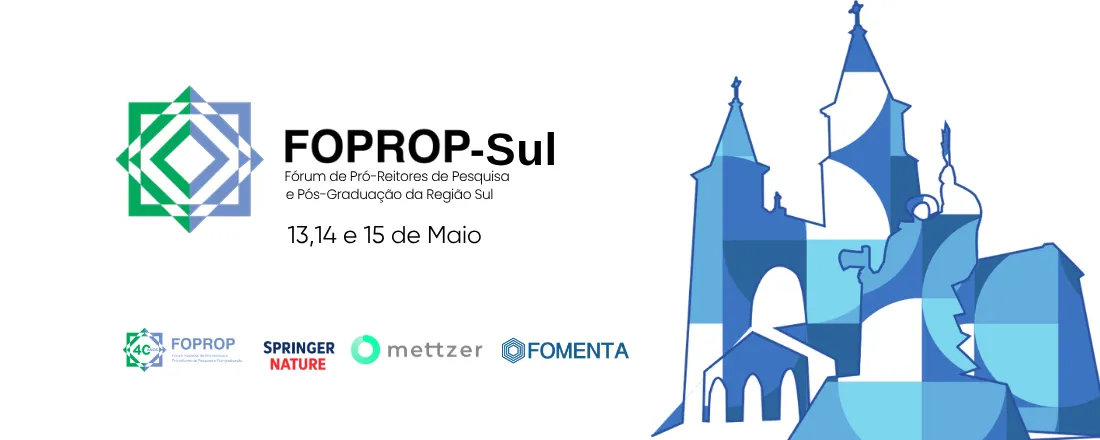 Fórum Regional Sul de Pró-Reitores de Pesquisa e Pós-Graduação - FOPROP Sul