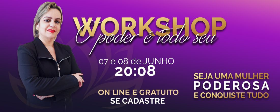 Workshop - o poder é todo seu