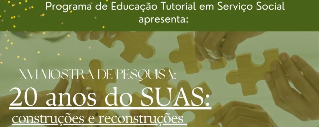 XVI MOSTRA de Pesquisa do PETSS: 20 anos do SUAS