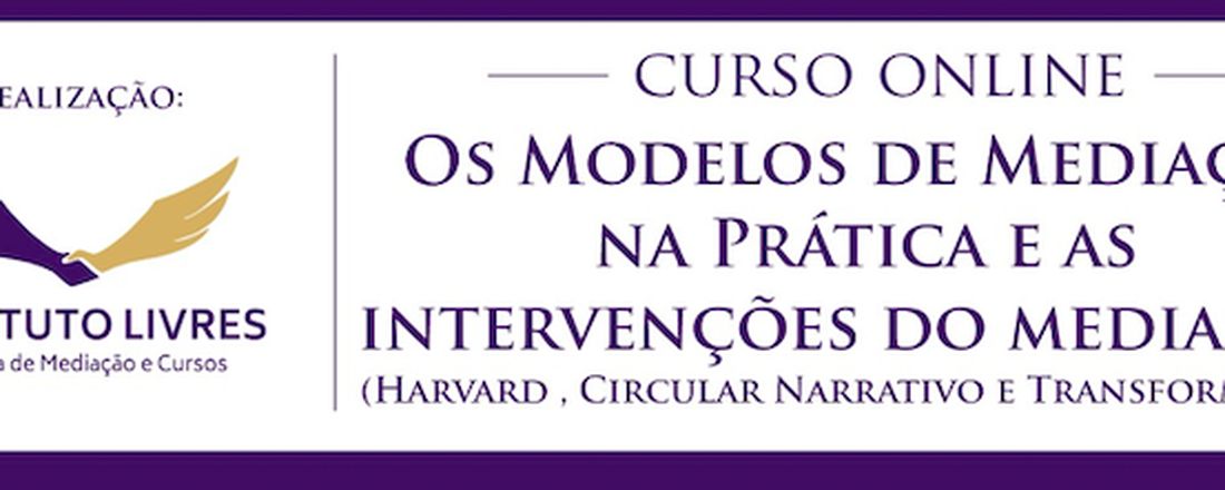 Os modelos de mediação na prática e as intervenções do mediador