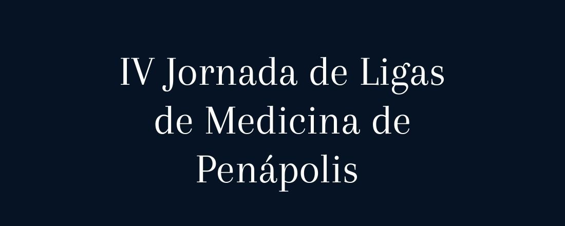 IV Jornada das Ligas Acadêmicas da Medicina de Penápolis- INTERLIGAS FUNEPE 2023