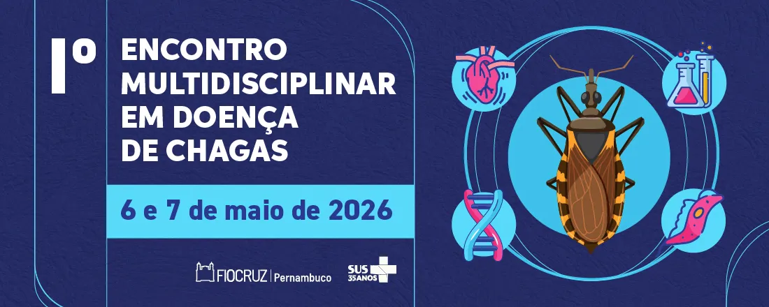 I Encontro Multidisciplinar em Doença de Chagas