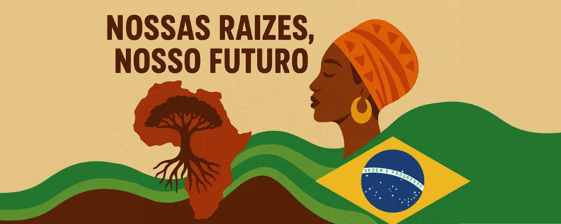 Nossas Raízes, Nosso Futuro.